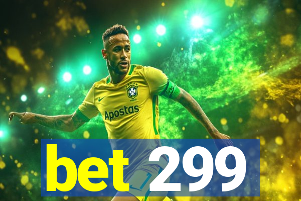 bet 299